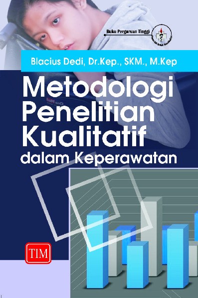 Metodologi Penelitian Kualitatif dalam Keperawatan